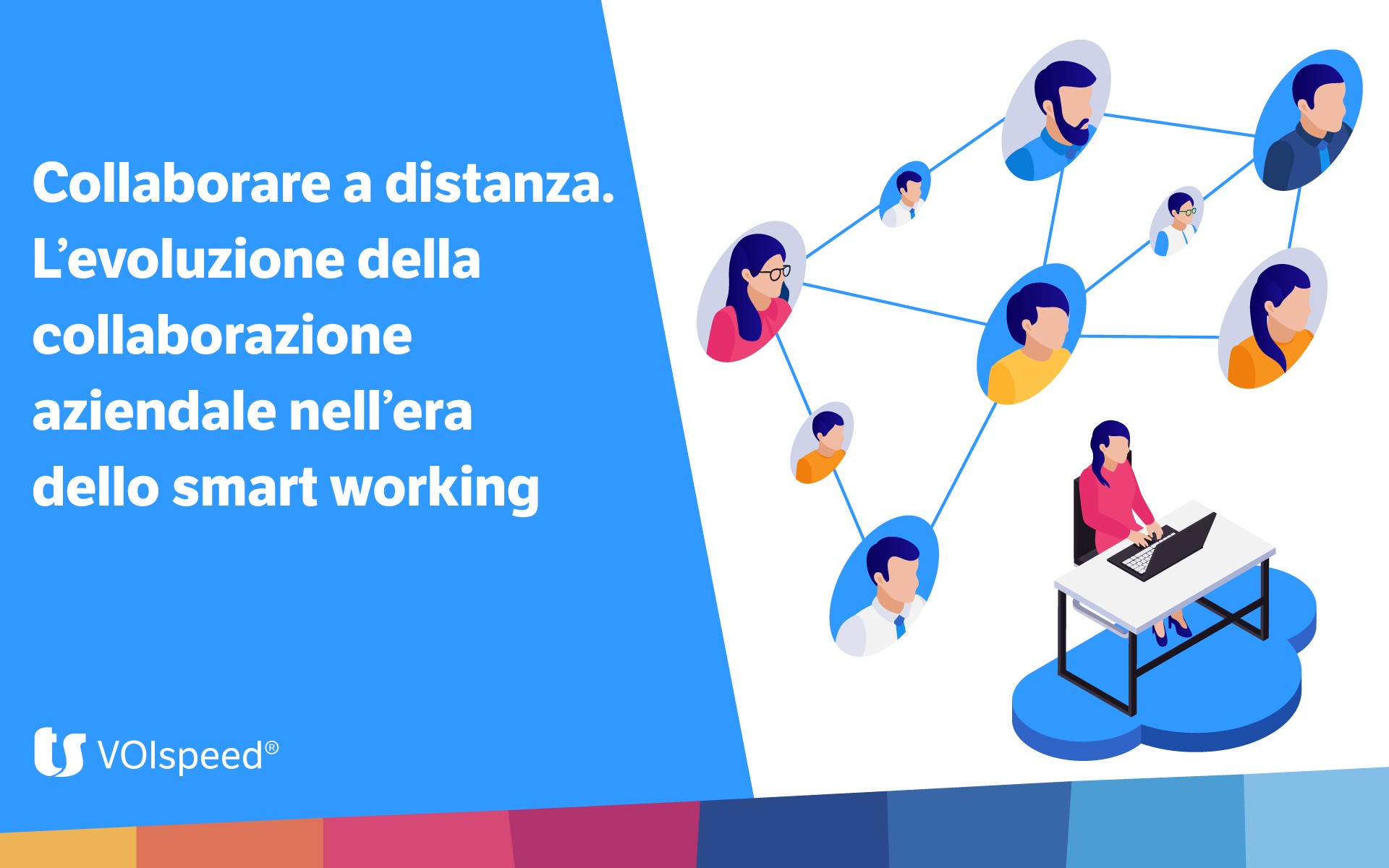 Collaborare a distanza. L’evoluzione della collaborazione aziendale nell’era dello Smart Working