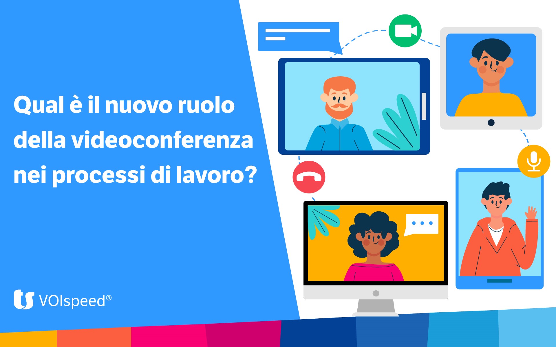 Qual è il nuovo ruolo della videoconferenza nei processi di lavoro?