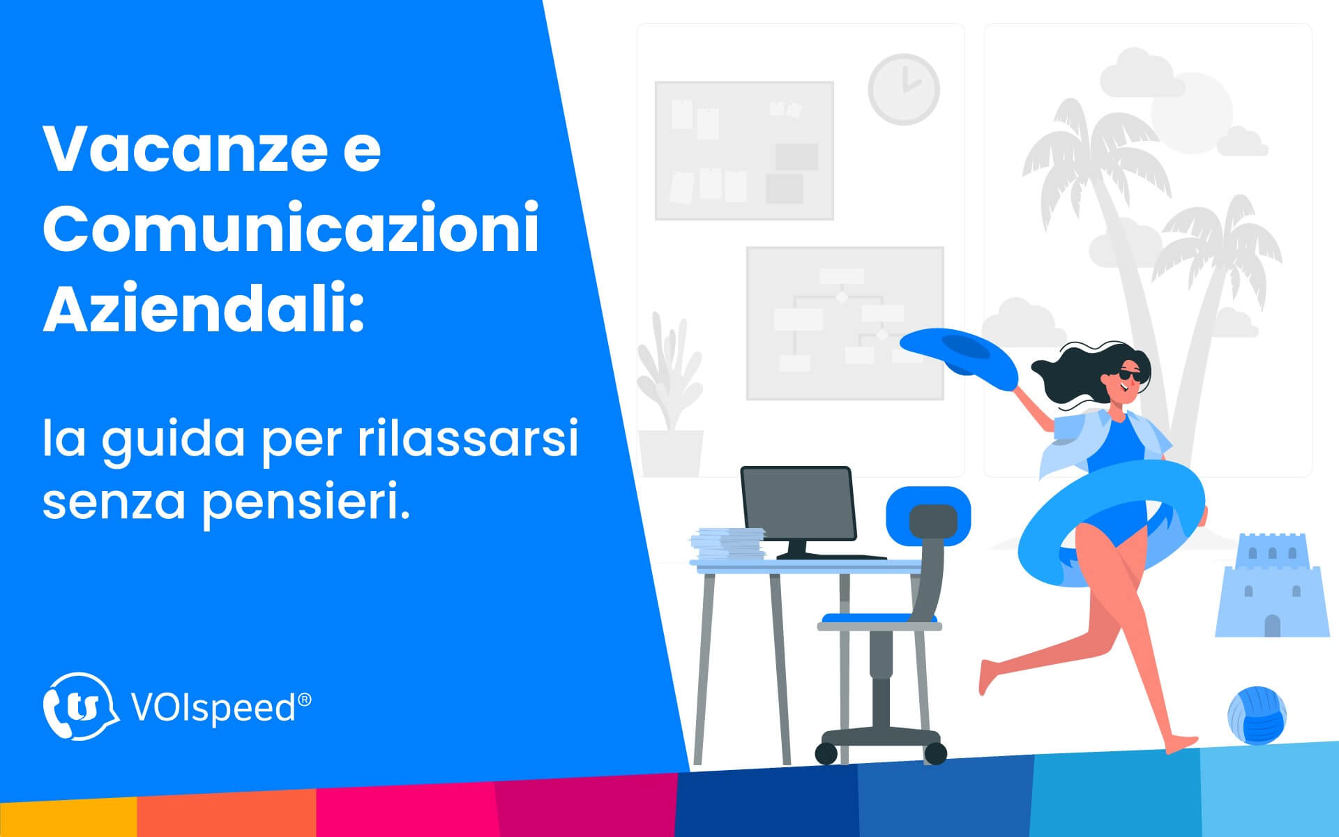 Vacanze e Comunicazioni Aziendali: La Guida per Rilassarsi Senza Pensieri!